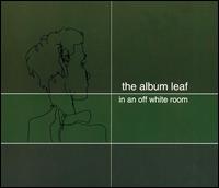 In an Off White Room von The Album Leaf