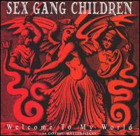 Welcome to My World von Sex Gang Children