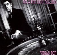 Vegas Bop von Boz and the High Rollers