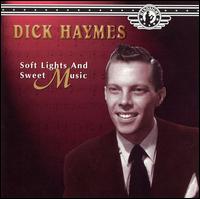 Soft Lights & Sweet Music von Dick Haymes