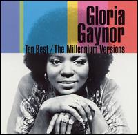 Ten Best: The Millennium Versions von Gloria Gaynor