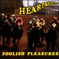 Foolish Pleasures von Heartsfield