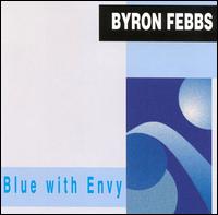 Blue With Envy von Byron Febbs