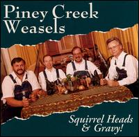 Squirrel Heads & Gravy von Piney Creek Weasels