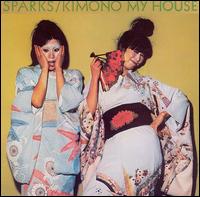 Kimono My House von Sparks