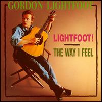 Lightfoot!/The Way I Feel von Gordon Lightfoot