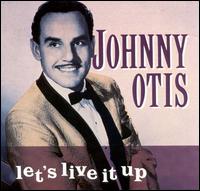 Let's Live It Up von Johnny Otis