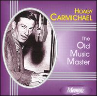 Old Music Master von Hoagy Carmichael
