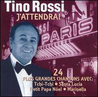 J'Attendrai von Tino Rossi