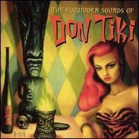 Forbidden Sounds of Don Tiki von Don Tiki
