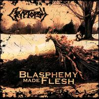 Blasphemy Made Flesh von Cryptopsy