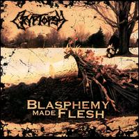 Blasphemy Made Flesh von Cryptopsy