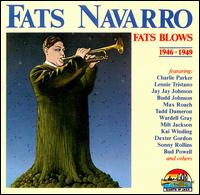 Fats Blows (1946-1949) von Fats Navarro