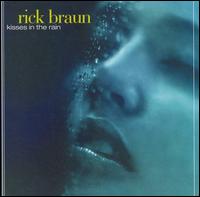 Kisses in the Rain von Rick Braun