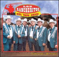 Tu Recuerdo Y Mi Nombre von Los Rancheritos del Topo Chico