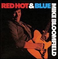 Red Hot & Blues von Michael Bloomfield