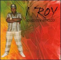 Sound System Anthology von I-Roy