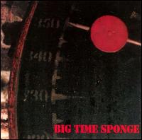 Big Time Sponge von Big Time Sponge