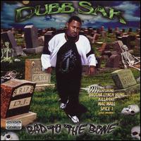 Bad to the Bone von Dubb Sak