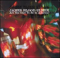 Are You Glad to Be in America? von James Blood Ulmer