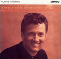Folk Ballads of Ronnie Hawkins von Ronnie Hawkins