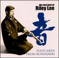 Postcards From Bundanan: Very Best of Lee Riley von Riley Lee