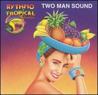 Rythmo Tropical Classics, Vol. 2 von Two Man Sound