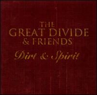 Dirt and Spirit von The Great Divide