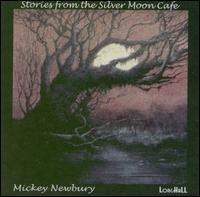 Stories from the Silver Moon Cafe von Mickey Newbury