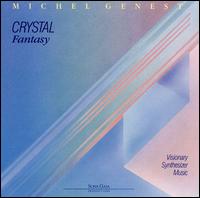 Crystal Fantasy von Michel Genest