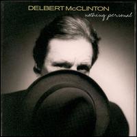 Nothing Personal von Delbert McClinton