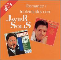 Romance/Inolvidables con Javier Solis von Javier Solís