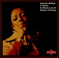 It Takes a Whole Lot of Human Feelings von Carmen McRae