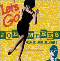 Let's Go! Joe Meek's Girls von Joe Meek