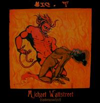 Michael Wallstreet: Sadomasochist von Mic T