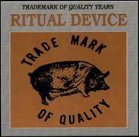 Trademark of Quality Years von Ritual Device