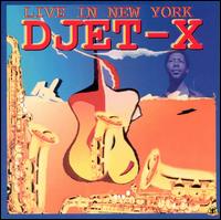 Live in New York von Djet-X