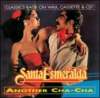 Another Cha-Cha von Santa Esmeralda