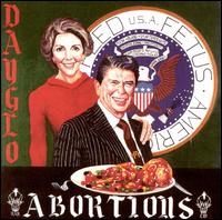 Feed Us a Fetus von Day Glo Abortions