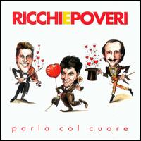 Parla Col Coure von Ricchi e Poveri