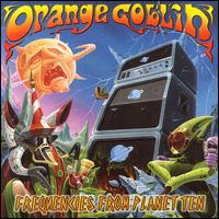 Frequencies From Planet Ten von Orange Goblin