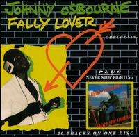 Fally Lover/Never Stop Fighting von Johnny Osbourne