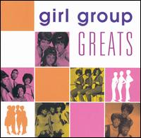 Girl Group Greats von Various Artists