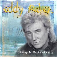 Living in Black and White von Eddy Raven