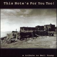 This Note's for You Too!: A Tribute to Neil Young von Various Artists