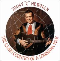 Cajun Country Music of a Louisiana Man von Jimmy C. Newman