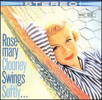Rosie Swings Softly von Rosemary Clooney