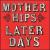 Later Days von Mother Hips