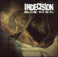 Release the Cure von Indecision