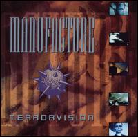 Terrorvision von Manufacture